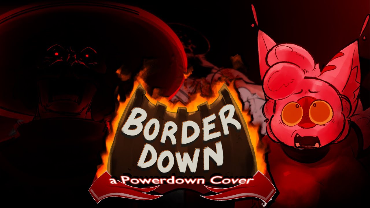 Borderdown | a Powerdown Cover - [FNF MMV2] - YouTube