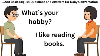 1000 Basic English Questions and Answers for Daily Conversation | English Speaking Practice