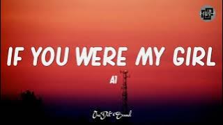 A1 - If You Were My Girl (Lyrics) 🎵