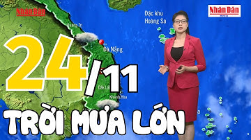 Dự báo thời tiết tối nay và ngày mai 24/11 | Dự báo thời tiết đêm nay mới nhất | Báo Nhân Dân