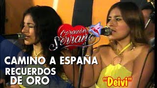 Camino a España ¡¡¡Corazon Serrano!!! (Recuerdo De Oro)