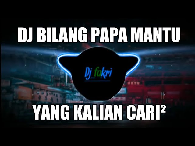 DJ BILANG PA MAMA MANTU KITA SO SIAP SLOW REMIX FULL BASS FYP TIKTOK VIRAL TERBARU 2021 class=