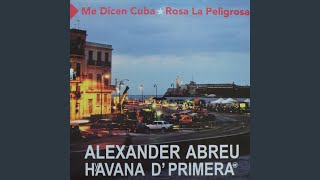 Video thumbnail of "Havana D' Primera - Rosa la Peligrosa"