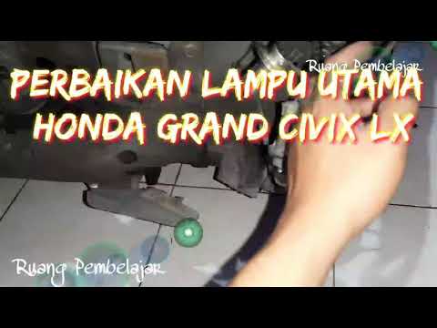 Perbaikan Head Lamp Honda Civic LX / Grand civic