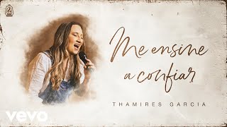 Thamires Garcia - Me Ensine a Confiar (Official Music Video) image