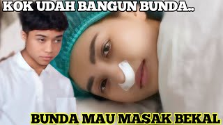 ONYO SAMPAI TERHARU LIHAT BUNDA SUBUH2 UDAH BANGUN MAU MASAKIN BEKAL ANAK2, PDHL MASIH DIRUMAH SAKIT