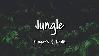 Jungle - Rogers & Dean (lyrics)