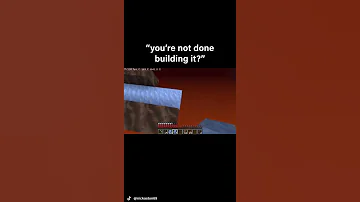 Minecraft Wait You Re Not Done Building It 