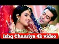 Ishq chunariya odh ke dil me aana 4k  salman khan priyanka chopra  alka yagnik  kumar sanu