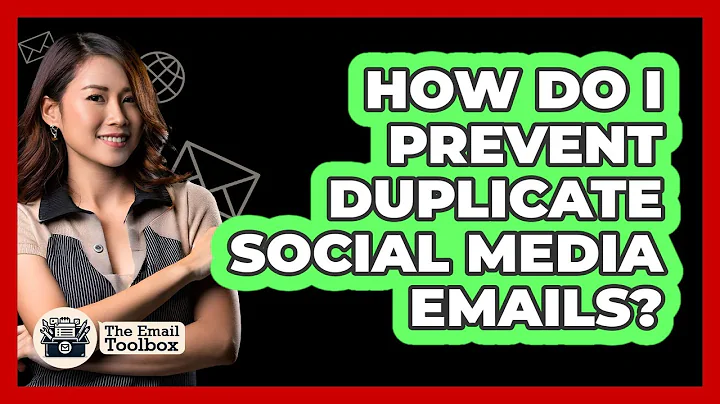 How Do I Prevent Duplicate Social Media Emails? - TheEmailToolbox.com
