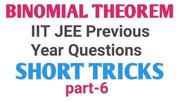 BINOMIAL THEOREM TRICKS/SHORTCUT FOR IIT JEE/BITSAT/COMEDK/NDA/CETs/VIT/OTHER COMPETITIVE EXAMS