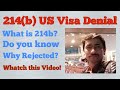 214(b) US B1 B2 Visa Denial | USA Visa Rejection | Do you know Why?