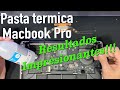 🙌  Cambiar Pasta Térmica y Limpieza Macbook Pro (Bien Explicado) - Consejos y Mejor Método*