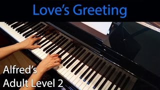 Love's Greeting (Salut d'amour), Sir Edward Elgar (Intermediate Piano Solo) Alfred's Adult Level 2