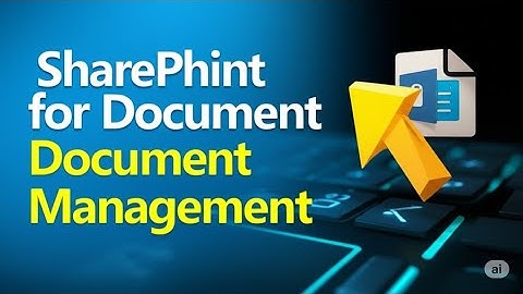 How to Use SharePoint for Document Management 