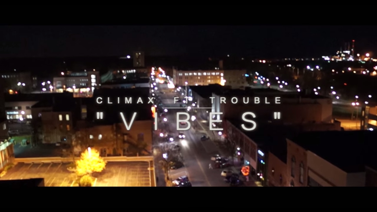 "VIBES" Climax Ft. Trouble (Official Music Video) Shot By