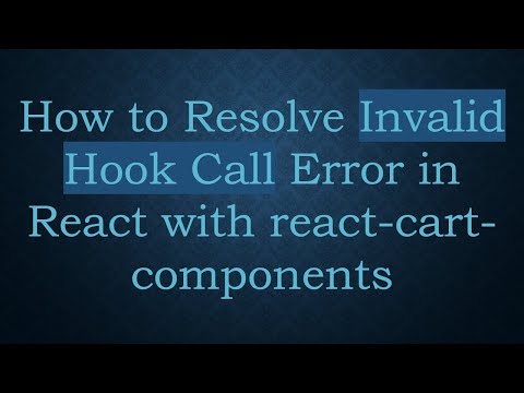 How to Resolve Invalid Hook Call Error in React with react-cart-components