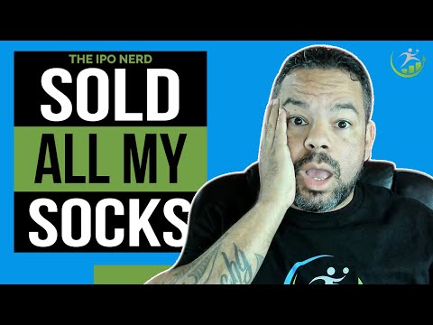 I Sold All My Socks! IPO Nerd Ep. 307
