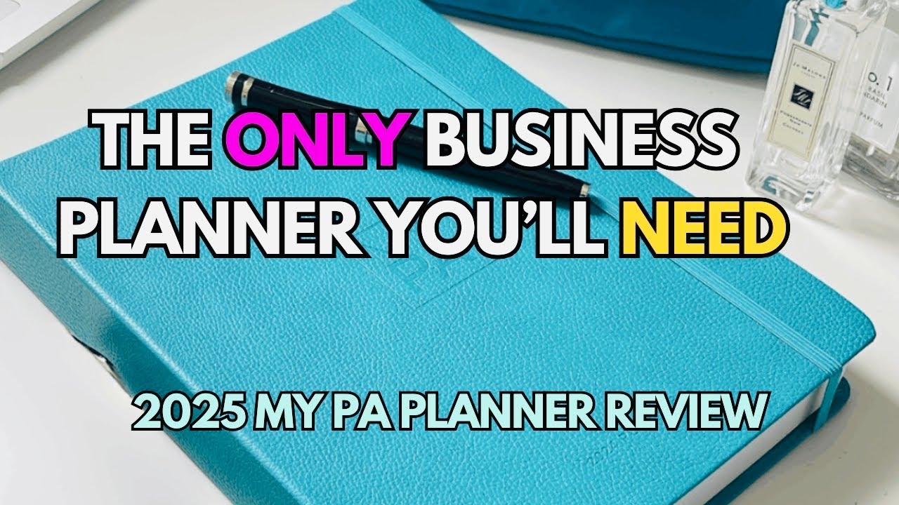 THE ONLY BUSINESS PLANNER YOU NEED FOR 2025 MY PA PLANNER REVIEW