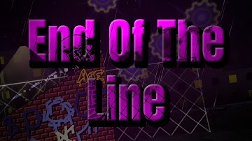 End Of The Line | Geometry Dash 2.2