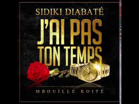 Sidiki Diabaté feat  Mbouille Koité   J'ai pas ton temps ! Son Officiel