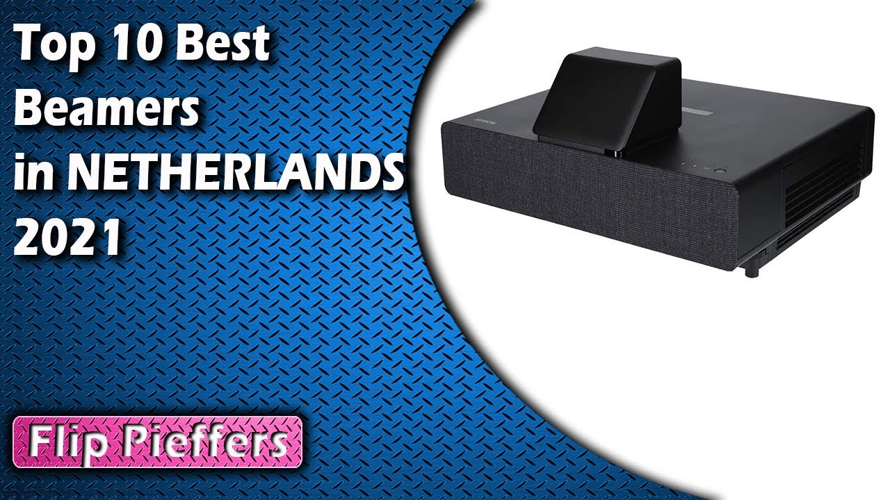 Update Top 10 Best Beamers in NETHERLANDS 2021
