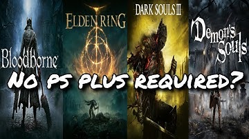 I can play Souls games online without PS Plus