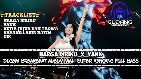 DJ BREAKBEAT HARGA DIRIKU TERBARU 2025 | DUGEM BREAKBEAT ALBUM WALI FULL MELODY BIKIN HALU