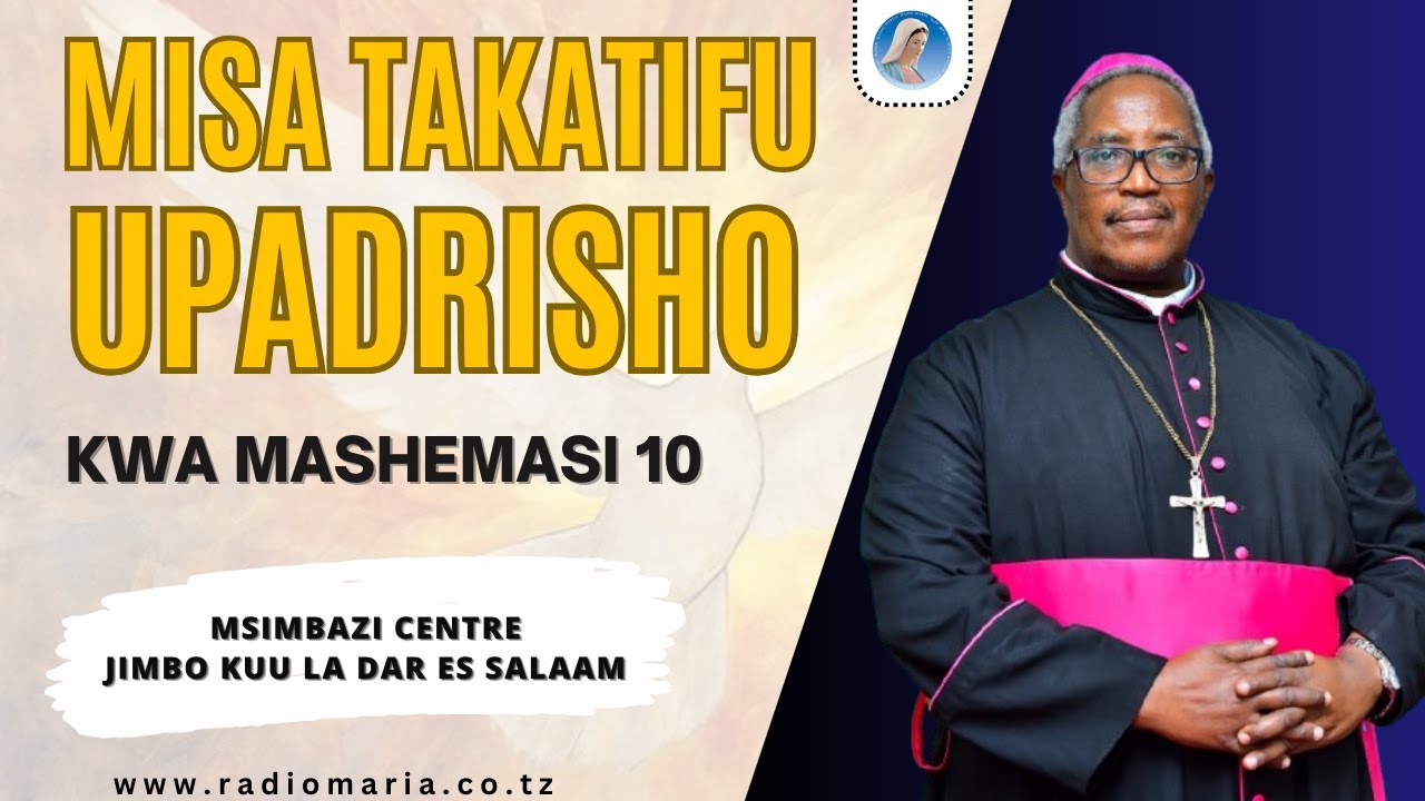 #LIVE | MISA TAKATIFU YA YA UPADRISHO - MASHEMASI 09 - JIMBO KUU LA DAR ES SALAAM.