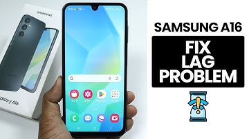 Fix Lag Problem In Samsung A16 - Solve Lag Issue