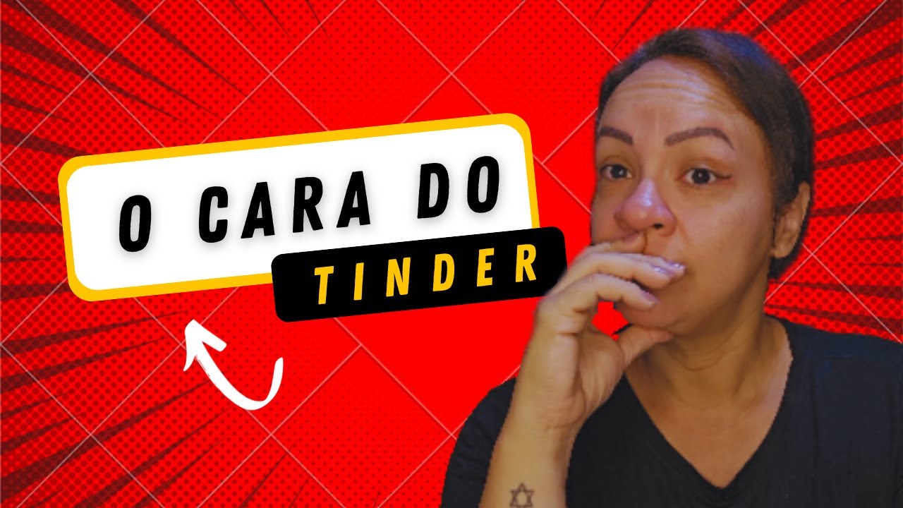 O cara do Tinder
