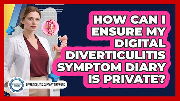 How Can I Ensure My Digital Diverticulitis Symptom Diary Is Private?