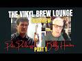 Vinyl Brew Lounge Podcast Interview - Part 1  Pete Palazzolo Interview with Bobby Hunter