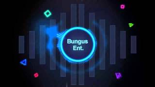 Bungus - Intro