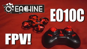 Eachine E010C - Beginner FPV