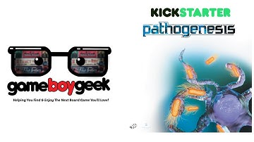 Pathogenesis (2nd edition) Preview with the Game Boy Geek