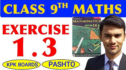 EXERCISE 1.3 CLASS 9 MATHS FOR KPK BOARDS IN PASHTO | #class9 #maths #class9maths #class9th #pashto