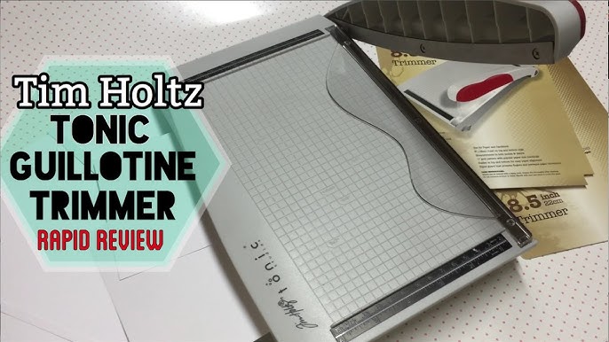 Tim Holtz/Tonic Guillotine Trimmer Review 