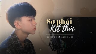 SỢ PHẢI KẾT THÚC - NHẬT PHONG | NGÔ QUYỀN LINH COVER chords