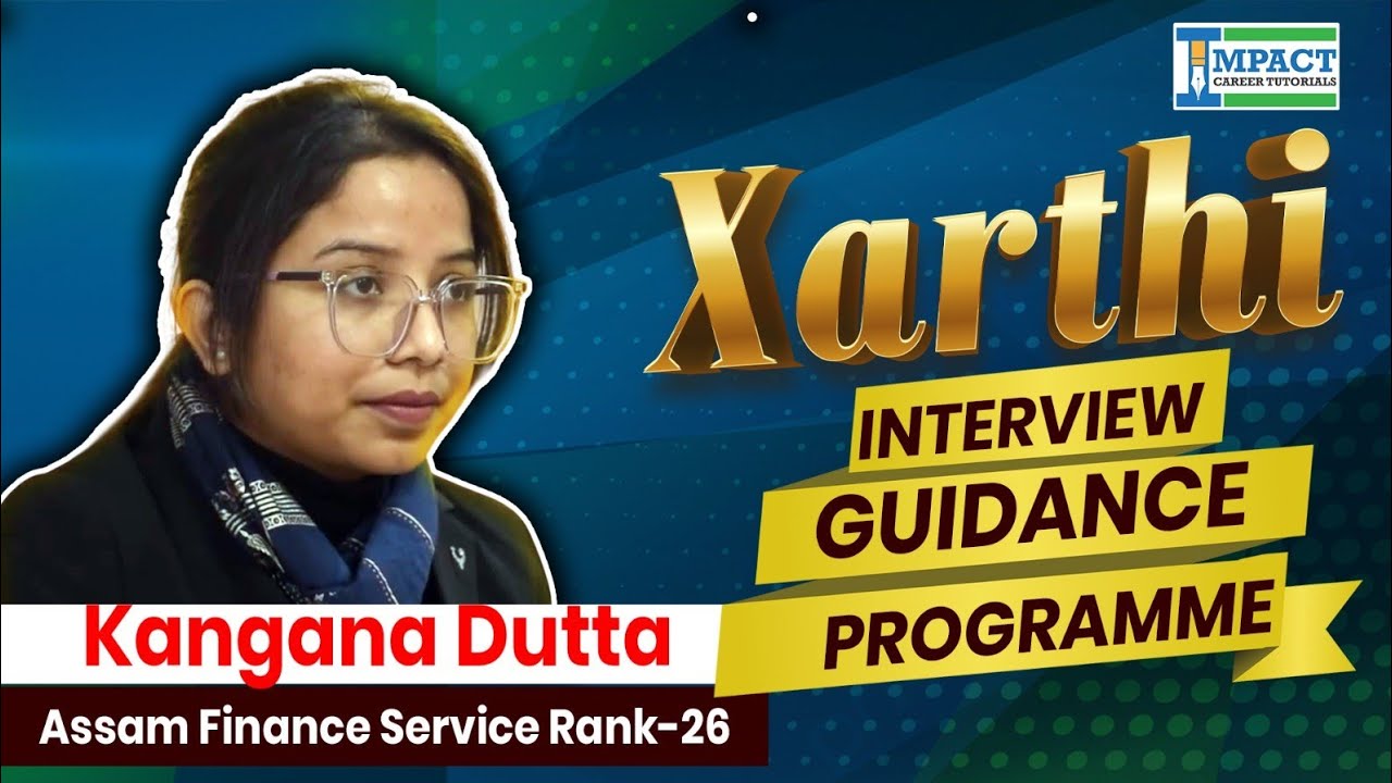 APSC Interview Guidance by Kangana Dutta | Assam Finance Service Rank 26 | APSC Interview Strategy