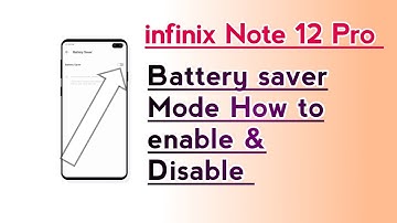 infinix Note 12 Pro Battery saver Mode How to enable & Disable