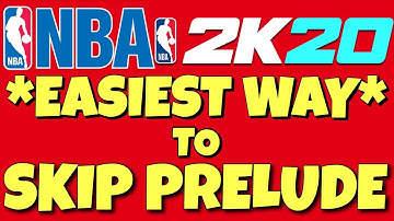NBA 2K20 HOW TO SKIP PRELUDE EASIEST AND FASTEST WAY!