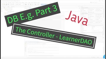 PART 3: NetBeans Database E.g. The CONTROLLER - LearnerDAO.java and the InsertLearner() method