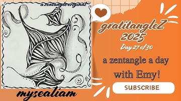 GratatitangleZ 2025 | Day 27 | Mysealiam | Zentangle 