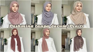 6 Style PASHMINA TANPA JARUM/PENITI