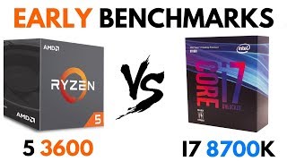 Ryzen 5 3600 vs i7 8700K [EARLY] | i7 8700K vs Ryzen 5 3600 | Ryzen 5 3600 Benchmarks