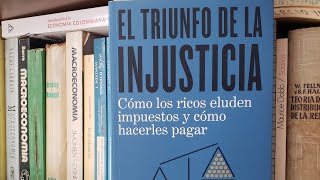 El triunfo de la injusticia (E. Saez y G. Zucman) - La Biblioteca de Hernán
