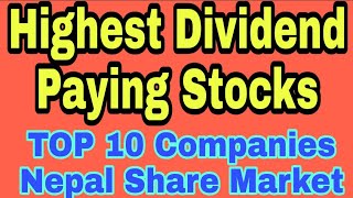 Top 10 highest dividend paying stocks in Nepal || Nepal Share Market || सबै भन्दा धेरै लाभांस दिने
