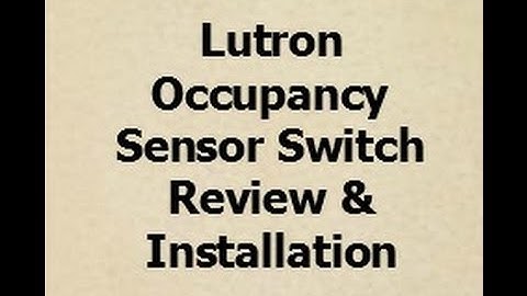 Lutron Occupancy Sensor Switch Review & Installation