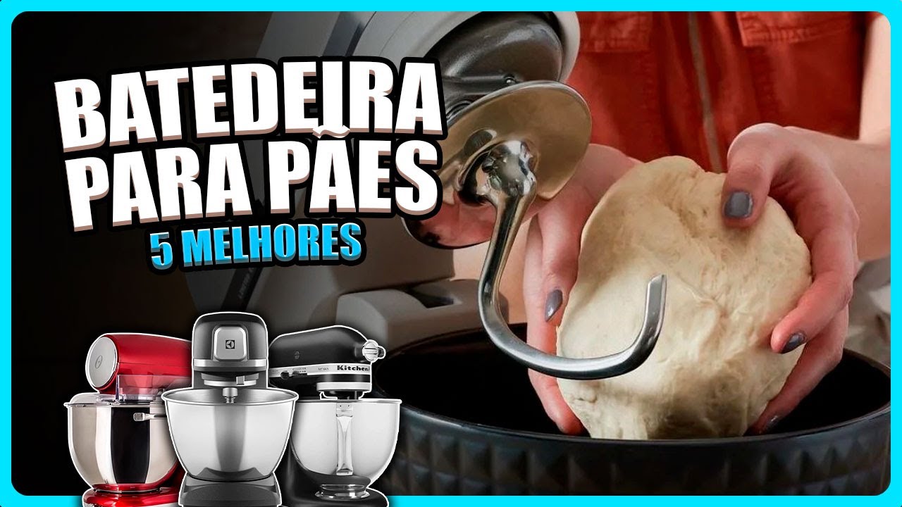 A Melhor Batedeira para Pães Caseiros! Veja o Guia COMPLETO! 🍞